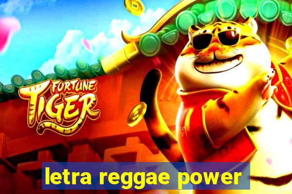 letra reggae power